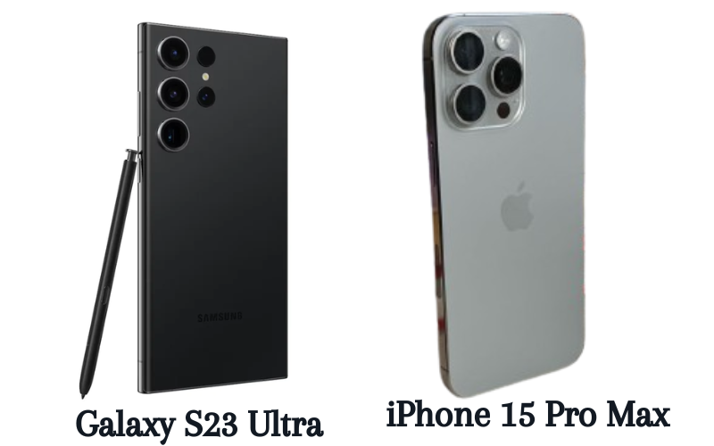 iPhone 15 Pro Max or Galaxy S23 Ultra