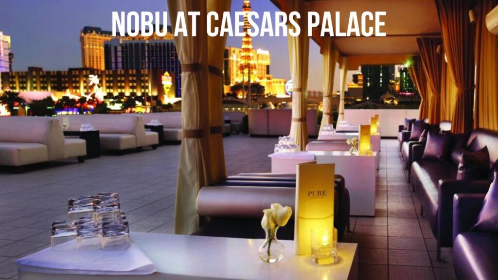 Nobu at Caesars Palace